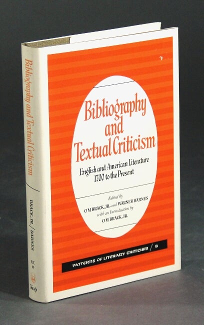 Item #22208 Bibliography and textual criticism. English and American literature, 1700 to the present. With an introduction by O.M. Brack, Jr. O. M. BRACK, JR., eds WARNER BARNES.