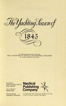 The yachting season of 1845. An illustrated facsimile reprint of The Yachtman's Annual and General Register, by George Frederick Bonner.