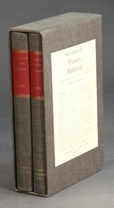 Item #22411 Letters of Francis Parkman. Edited and with an introduction by Wilbur R. Jacobs....