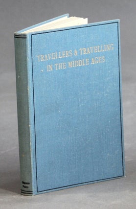 Item #22469 Travellers & travelling in the Middle Ages. E. L. GUILFORD
