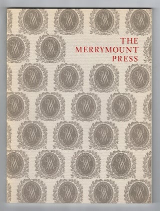 Item #22582 The Merrymount Press. An exhibition on the occasion of the 100th anniversary of the...