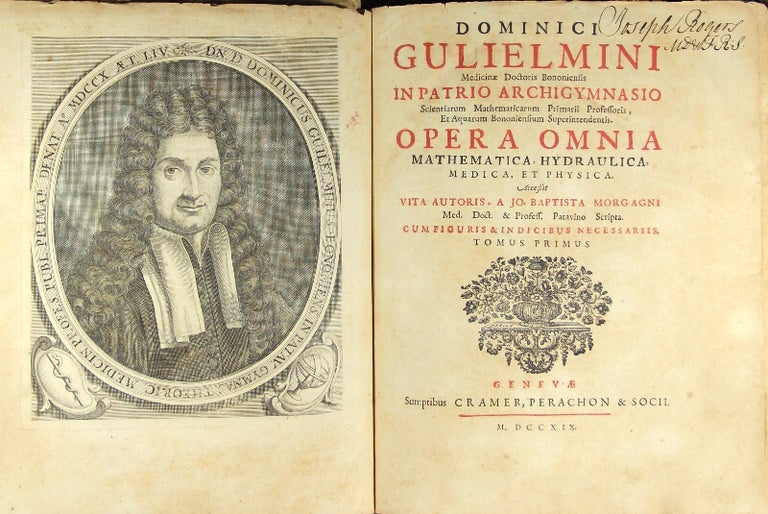Item #22655 Opera omnia mathematica, hydraulica, medica, et physicia. Accessit vita autoris, a Jo. Baptista Morgagni…cum figuris & indicibus necessariis. Domonici Gulielmini.
