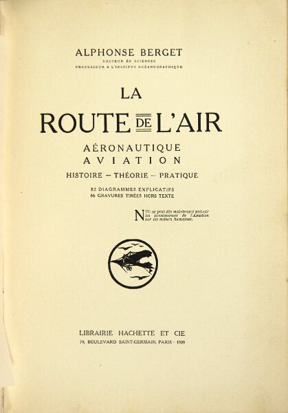Item #22695 La route de l'air. Aéronautique aviation: histoire, théorie, pratique. Alphonse Berget.