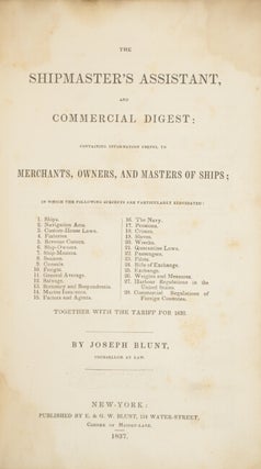 The shipmaster's assistant, and commercial digest: containing information useful to merchants, owners, and masters of ships