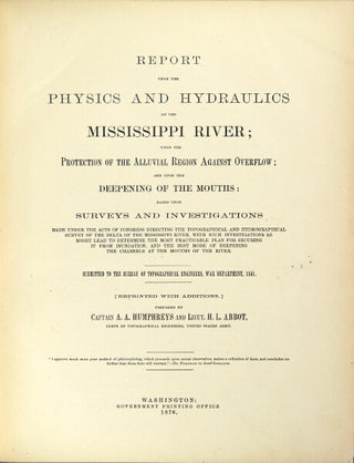 Item #22831 Report upon the physics and hydraulics of the Mississippi River; upon the protection...