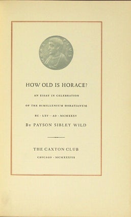 How old is Horace? An essay in celebration of the bimillenium Horatianum BC.LXV - AD. MCMXXXV.