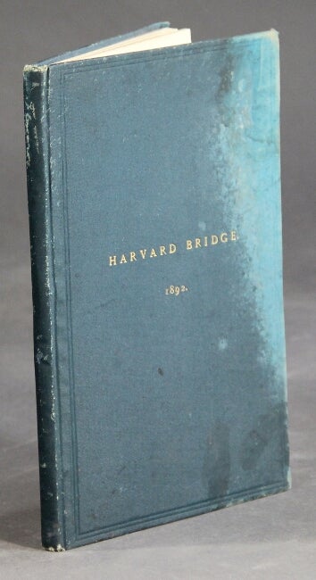 Item #22954 Harvard Bridge Boston to Cambridge. ALPHEUS B. ALGER, J., Nathan Matthews, commissioners George W. Gale.