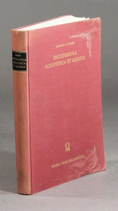 Item #23118 Incunabula scientifica et medica. ARNOLD C. KLEBS