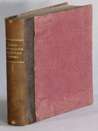 Item #23421 Selection from the works of Lord Houghton. RICHARD MONKTON MILNES, Baron