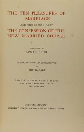 The ten pleasures of marriage and the second part The confession of the new married couple. Reprinted with an introduction by John Harvey.