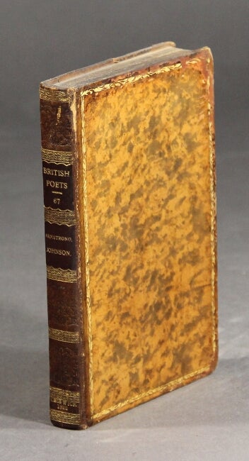 Item #23792 The British poets. Including translations. In one hundred volumes. LXVII. Armstrong. Johnson. Samuel Johnson.