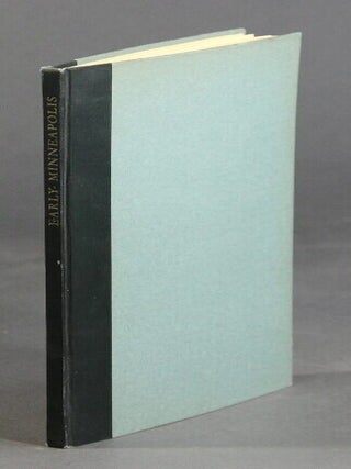 Item #24210 Early Minneapolis. Personal reminiscences of…. MARY THAYER HALE