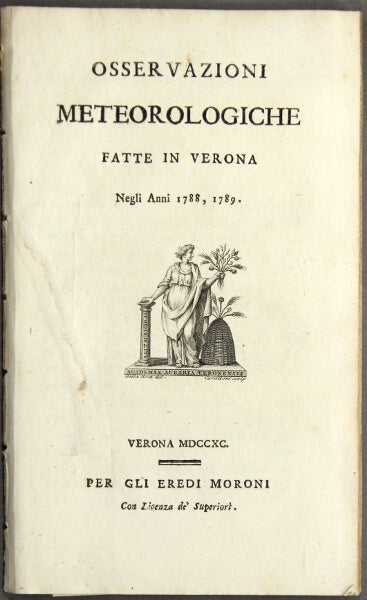 Item #24243 Osservazioni meteorologiche fatte in Verona negli anni 1788, 1789. ANTONIO CAGNOLI.