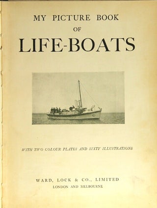 My picture book of life-boats. With two colour plates and sixty illustrations.