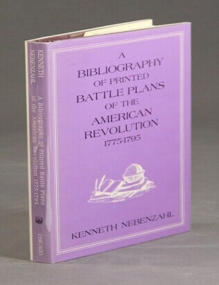 Item #24303 A bibliography of printed battle plans of the American Revolution 1775-1795. KENNETH NEBENZAHL.