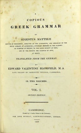 Item #24574 A copious Greek grammar … translated from the German by Edward Valentine Blomfield....