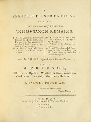 Item #24580 A series of dissertations on some elegant and very valuable Anglo-Saxon remains. I. A...