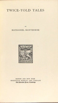 The works … with introductory notes by George Parsons Lathrop, and Nathaniel Hawthorne and his Wife, a biography by Julian Hawthrone. Illustrated with engravings and etchings on steel. In fifteen volumes.