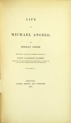 Item #24682 The life of Michael Angelo. Translated with the author's sanction by Fanny Elizabeth...