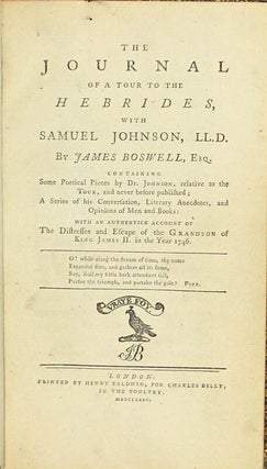 The journal of a tour to the Hebrides, with Samuel Johnson … containing some poetical pieces by Dr. Johnson, relative to the tour, and never before published: a series of his conversation, literary anecdotes, and opinions of men and books … From the London edition, revised and corrected by the author
