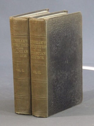Item #24795 Origines Ecclesiasticae. The antiquities of the Christian Church. With two sermons...