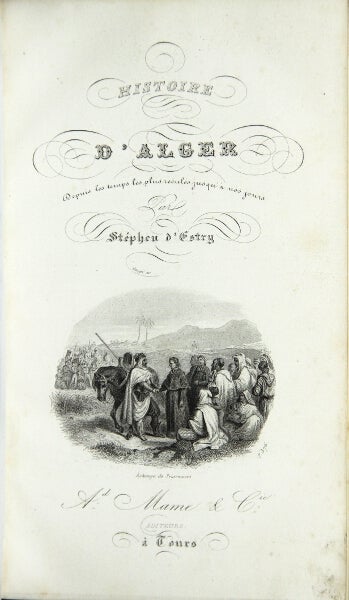 Item #24912 Histoire d'Alger de son territorie et de ses inhabitants. Stephen D'Estry.