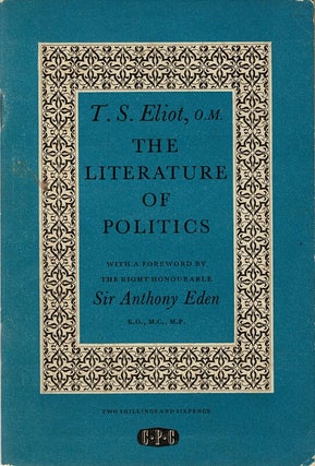 Item #24984 The literature of politics. A lecture delivered at a C.P.C. Literary Luncheon. With a...