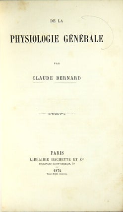 Item #25108 De la physiologie générale. Claude Bernard