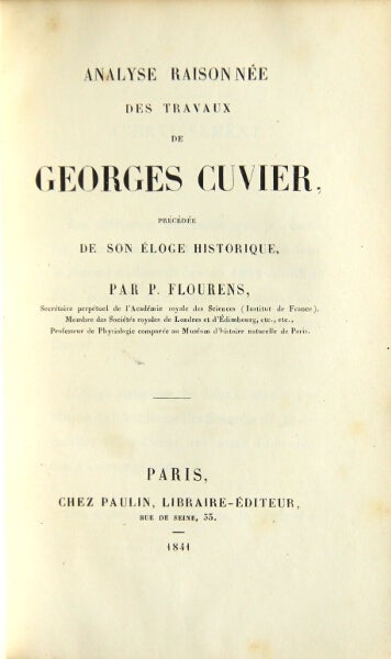 Item #25122 Analyse raisonée des travaux de Georges Cuvier. Précédée de son éloge historique. PIERRE FLOURENS.