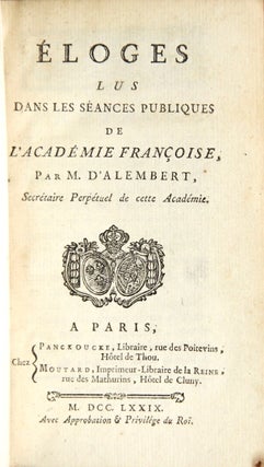 Item #25139 Éloges lus dans les séances publiques de l'Académie françoise. Jean Le Rond d'...