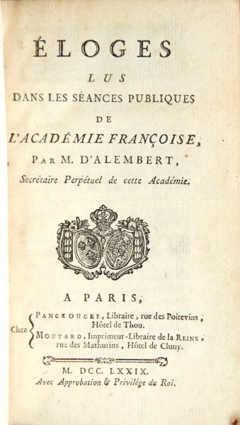 Item #25139 Éloges lus dans les séances publiques de l'Académie françoise. Jean Le Rond d' ALEMBERT.