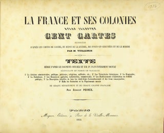 Item #25300 La France et ses colonies. Atlas illustré cent cartes dressées d'après les cartes...
