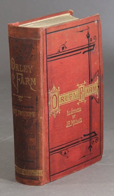 Item #25403 Orley farm. With 39 illustrations by J. E. Millais. ANTHONY TROLLOPE.