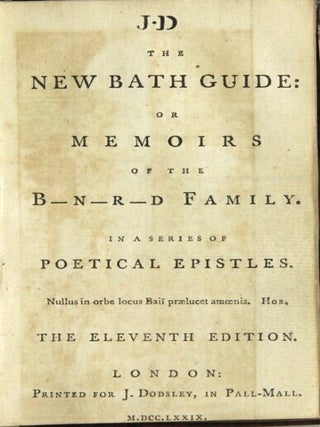 The new Bath guide: or memoirs of the B_n_r_d family in a series of poetical epistles.