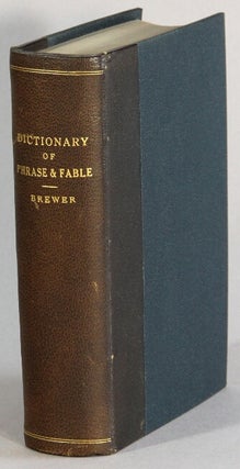 Item #25552 Dictionary of phrase and fable giving the derivation, source, or origin of common...