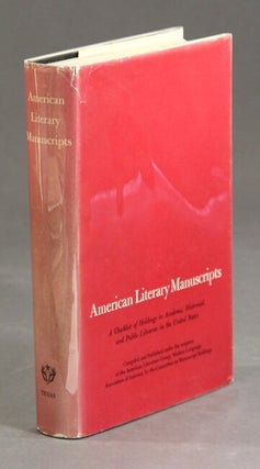 Item #25590 American literary manuscripts, a checklist of holdings in academic, historical and...