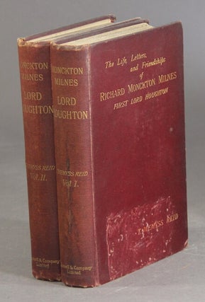 Item #25644 The life, letters, and friendships of Richard Monckton Milnes, first lord Houghton....