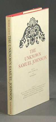 Item #25683 The unknown Samuel Johnson. JOHN J. BURKE JR., eds Donald Kay