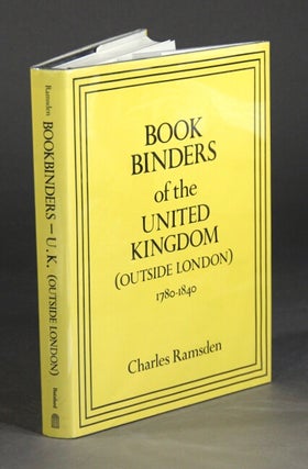Item #25723 Bookbinders of the United Kingdom (outside London) 1780-1840. CHARLES RAMSDEN
