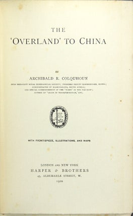 Item #25783 The "Overland" to China. Archibald R. Colquhoun