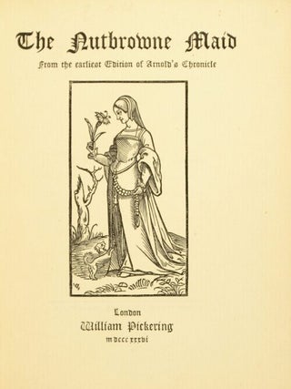 The nutbrowne maid. From the earliest edition of Arnold's Chronicle.
