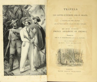 Item #25907 Travels in the south of Europe and Brazil: with a voyage up the Amazon, and its...