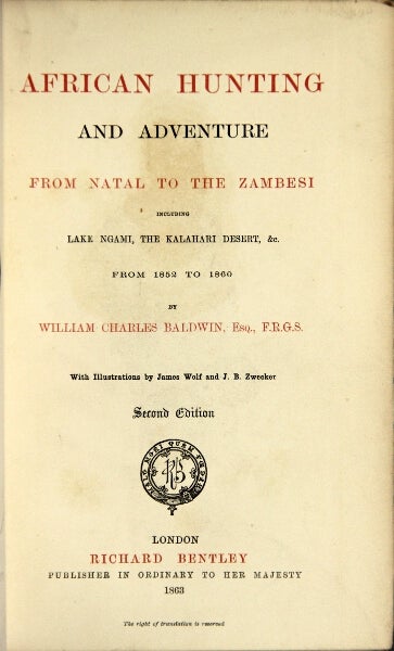 Item #25951 African hunting from Natal to the Zambesi, including Lake Ngami, the Kalahari Desert, etc., from 1852 to 1860. Second edition. William Charles Baldwin.