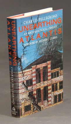 Item #25995 Unearthing Atlantis: An archaeological odyssey. [Foreword by Arthur C. Clarke.]....