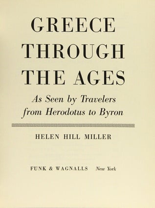 Greece through the ages, as seen by travelers from Herodotus to Byron.