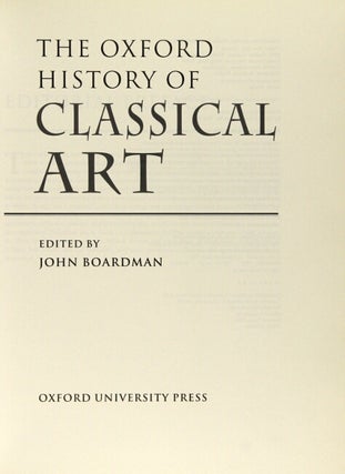 The Oxford history of classical art. Edited by John Boardman.