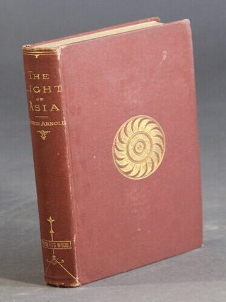 Item #26072 The light of Asia; or, the great renunciation (Mahabhinishkramana). Being the life...