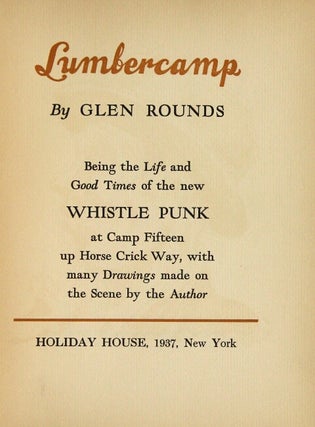 Item #26215 Lumbercamp … being the life and good times of the new Whistle Punk at Camp Fifteen...