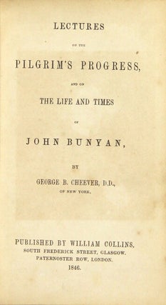 Lectures on the Pilgrim's Progress and on the life and times of John Bunyan