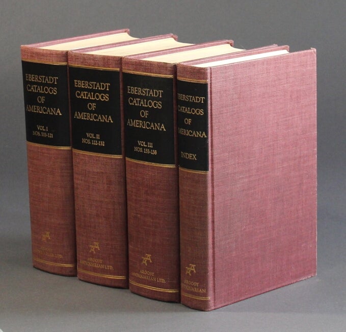 Item #26329 The annotated Eberstadt catalogues of Americana. In four volumes including index. Catalogs 103 to 138. Introduction by Archibald Hanna, Jr. Index by Karl Brown. Edward Eberstadt.